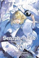 Seraph of the End, Vol. 30: Vampire Reign Seraph of the End, Vol. 30: Vampire Reign