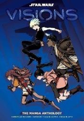 Star Wars: Visions: The Manga Anthology Star Wars: Visions: The Manga Anthology