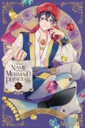In the Name of the Mermaid Princess, Vol. 5 - Kaiju no. 8 v angličtině In the Name of the Mermaid Princess, Vol. 5