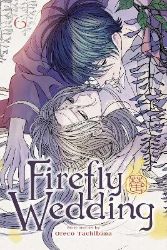 Firefly Wedding, Vol. 6 - Oreco Tachibana - Romantická Manga v angličtině Firefly Wedding, Vol. 6