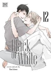 Black or White, Vol. 12 - Sachimo - BL - boys love Black or White, Vol. 12