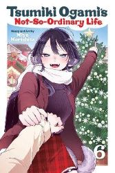 Tsumiki Ogami´s Not-So-Ordinary Life, Vol. 6 Tsumiki Ogami´s Not-So-Ordinary Life, Vol. 6