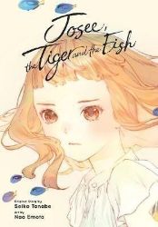 Josee, the Tiger and the Fish Josee, the Tiger and the Fish
