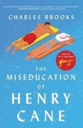 The Miseducation of Henry Cane - Charlie Brooks - Romány pro ženy v angličtině The Miseducation of Henry Cane