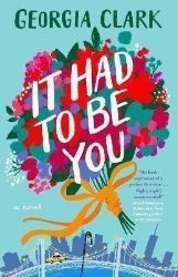 It Had to Be You : A Novel It Had to Be You : A Novel