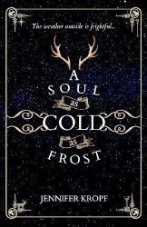 A Soul as Cold as Frost A Soul as Cold as Frost