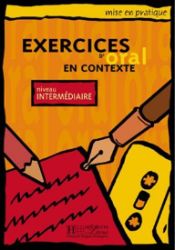 Mise en pratique Oral: Intermédiaire/Livre de l'éleve - kolektiv autorů - Učebnice francouzštiny Mise en pratique Oral: Intermédiaire/Livre de l'éleve