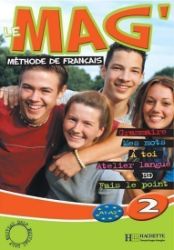 Le Mag' 2 (A1-A2) Livre d'éleve - Učebnice francouzštiny pro SŠ Le Mag´ 2 (A1-A2) Livre d´éleve