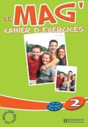 Le Mag' 2 (A1-A2) Cahier d'exercices - Učebnice francouzštiny pro SŠ Le Mag´ 2 (A1-A2) Cahier d´exercices