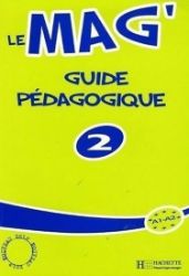 Le Mag' 2 - Guide pédagogique Le Mag' 2 - Guide pédagogique