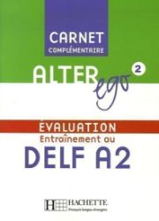 Alter Ego 2 Carnet d'évaluation DELF A2 - kolektiv autorů - Učebnice francouzštiny Alter Ego 2 Carnet d´évaluation DELF A2