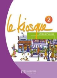 Le Kiosque 2 Livre de l'éleve Le Kiosque 2 Livre de l'éleve
