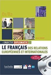 Objectif Diplomatie 2 (B1/B2) Livre de l'éleve + CD audio - Učebnice angličtiny Objectif Diplomatie 2 (B1/B2) Livre de l´éleve + CD audio