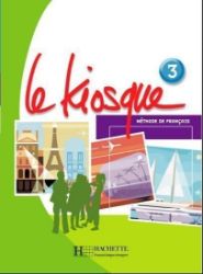 Le Kiosque 3 Livre d'éleve Le Kiosque 3 Livre d'éleve