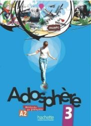 Adosphere 3 (A2) Livre de l'éleve + CD Audio - Učebnice francouzštiny Adosphere 3 (A2) Livre de l´éleve + CD Audio