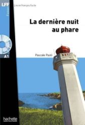 LFF A1: La derniere nuit au phare + CD audio MP3 - Učebnice francouzštiny LFF A1: La derniere nuit au phare + CD audio MP3