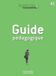 Agenda 2 (A2) Guide pédagogique - Učebnice francouzštiny Agenda 2 (A2) Guide pédagogique