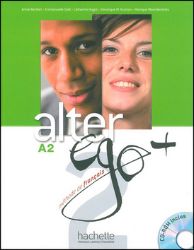 Alter Ego + A2 Livre de l'éleve + CD-ROM + Parcours digital - Učebnice francouzštiny pro SŠ Alter Ego + A2 Livre de l´éleve + CD-ROM + Parcours digital