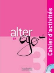 Alter Ego + B1 Cahier d'activits + CD audio (French Edition) - Učebnice francouzštiny Alter Ego + B1 Cahier d´activits + CD audio (French Edition)