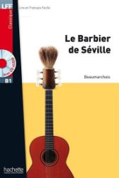 LFF B1: Le Barbier de Séville + CD Audio MP3 - Pierre-Augustin Caron de Beaumarchais - Učebnice francouzštiny LFF B1: Le Barbier de Séville + CD Audio MP3