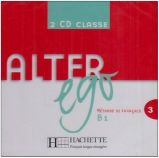 Alter Ego 3 B1 CD Audio Classes /2/ Alter Ego 3 B1 CD Audio Classes /2/