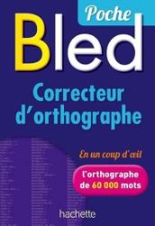 BLED Poche - Correcteur d'ortographe BLED Poche - Correcteur d'ortographe