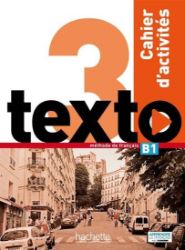 Texto 3 (B1) Cahier d´activités + CD Audio Texto 3 (B1) Cahier d´activités + CD Audio