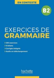En Contexte B2 Exercices de grammaire + audio MP3 + corrigés En Contexte B2 Exercices de grammaire + audio MP3 + corrigés