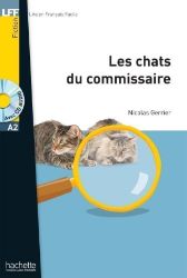 Lire et Francais Facile A2 Les Chats du commissaire + CD audio MP3 (Gerrier) - Učebnice francouzštiny Lire et Francais Facile A2 Les Chats du commissaire + CD audio MP3 (Gerrier)