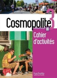 Cosmopolite 3 (B1) Cahier d´activités + CD audio - kolektiv autorů - Učebnice francouzštiny Cosmopolite 3 (B1) Cahier d´activités + CD audio