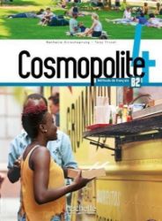 Cosmopolite 4 (B2) Livre de l´éleve + DVD-ROM (audio, vidéo) Cosmopolite 4 (B2) Livre de l´éleve + DVD-ROM (audio, vidéo)