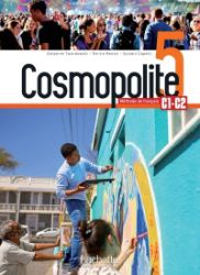 Cosmopolite 5 (C1-C2) Livre de l´éleve + audio/vidéo téléchargeables Cosmopolite 5 (C1-C2) Livre de l´éleve + audio/vidéo téléchargeables