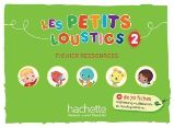 Les Petits Loustics 2 Fichier ressources - Učebnice francouzštiny Les Petits Loustics 2 Fichier ressources