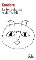 Le livre du rire et de l'oubli Le livre du rire et de l'oubli
