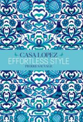 Effortless Style : Casa Lopez Effortless Style : Casa Lopez