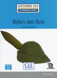 Robin des Bois - Niveau 2/A2 - Lecture CLE en français facile - Livre + Audio téléchargeab Robin des Bois - Niveau 2/A2 - Lecture CLE en français facile - Livre + Audio téléchargeab
