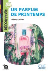 Un parfum de printemps - Niveau A2.1 - Lecture Découverte - Audio téléchargeable Un parfum de printemps - Niveau A2.1 - Lecture Découverte - Audio téléchargeable