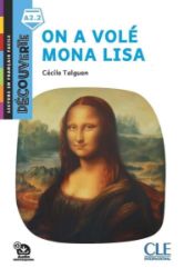 On a volé Mona Lisa - Niveau A2.2 - Lecture Découverte - Audio téléchargeable On a volé Mona Lisa - Niveau A2.2 - Lecture Découverte - Audio téléchargeable