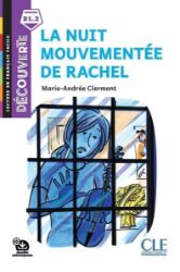 La nuit mouvementée de Rachel - Niveau B1.2 - Lecture Découverte - Audio téléchargeable - Literatura ve francouzštině La nuit mouvementée de Rachel - Niveau B1.2 - Lecture Découverte - Audio téléchargeable