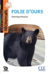 Folie d'ours - Niveau A1.2 - Lecture Découverte - Audio téléchargeable - Francouzská literatura Folie d´ours - Niveau A1.2 - Lecture Découverte - Audio téléchargeable