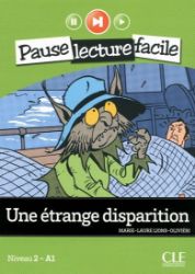 Pause lecture facile 2: Une éntrage disparition + CD - Čtení ve francouzštině Pause lecture facile 2: Une éntrage disparition + CD