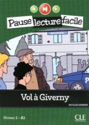 Pause lecture facile 1: Vol a Giverny + CD - Čtení ve francouzštině Pause lecture facile 1: Vol a Giverny + CD