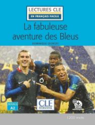 La fabuleuse aventure des Bleus - Niveau 2/A2 - Lecture CLE en français facile - Livre + A