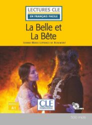La Belle et la bete - Niveau 1/A1 - Lecture CLE en français facile - Livre + CD - Jeanne-Marie Leprince de Beaumont - Francouzská literatura La Belle et la bete - Niveau 1/A1 - Lecture CLE en français facile - Livre + CD