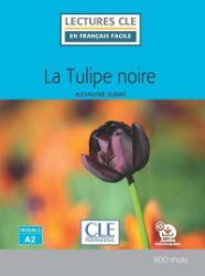 La Tulipe noire - Niveau 2/A2 - Lecture CLE en français facile - Livre + Audio téléchargea