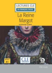 La reine Margot - Niveau 1/A1 - Lecture CLE en français facile - Livre + Audio téléchargea - Francouzská literatura La reine Margot - Niveau 1/A1 - Lecture CLE en français facile - Livre + Audio téléchargeable