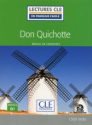 Don Quichotte - Niveau 3/B1 - Lecture CLE en français facile - Livre + Audio téléchargeabl Don Quichotte - Niveau 3/B1 - Lecture CLE en français facile - Livre + Audio téléchargeabl