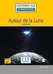 Autour de la lune - Niveau 1/A1 - Lecture CLE en français facile - Livre + Audio télécharg Autour de la lune - Niveau 1/A1 - Lecture CLE en français facile - Livre + Audio télécharg