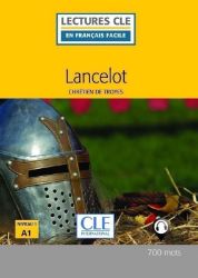 Lancelot - Niveau 1/A1 - Lecture CLE en français facile - Livre + Audio téléchargeable Lancelot - Niveau 1/A1 - Lecture CLE en français facile - Livre + Audio téléchargeable