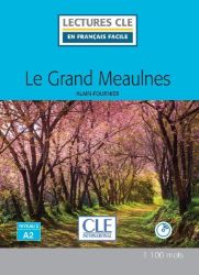 Le grand Meaulnes - Niveau 2/A2 - Lecture CLE en français facile - Livre + Audio télécharg Le grand Meaulnes - Niveau 2/A2 - Lecture CLE en français facile - Livre + Audio télécharg